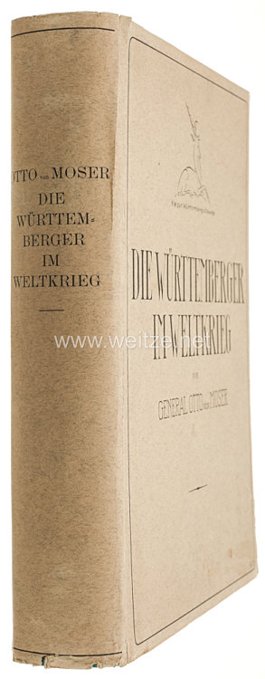 1. Weltkrieg - Die Württemberger im Weltkriege - von General Otto von Moser Bild 2